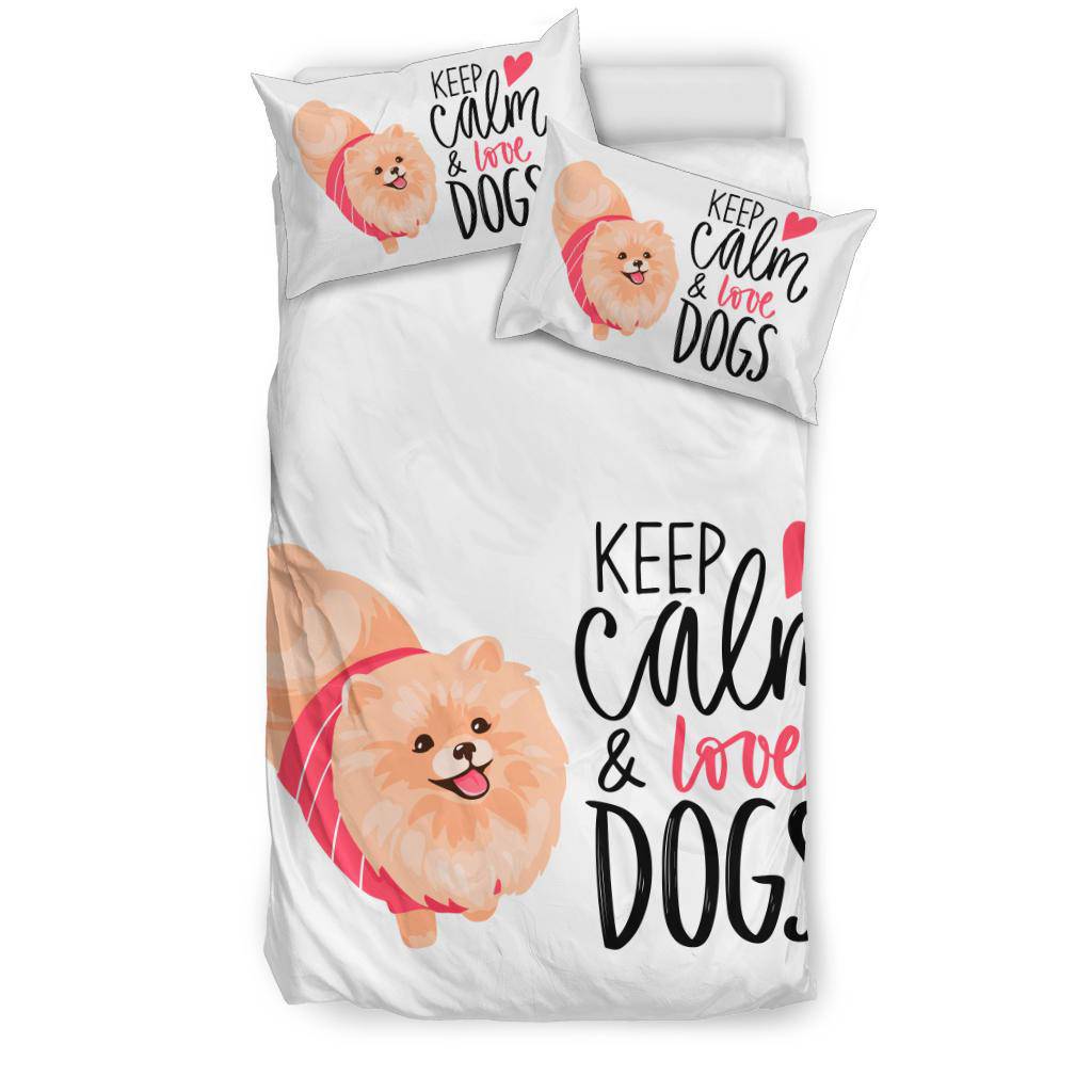 Keep Calm & Love Dogs, Pomeranian Spitz Puppy Cartoon Bedding Set - Top Content | POD Collection | Free Shipping