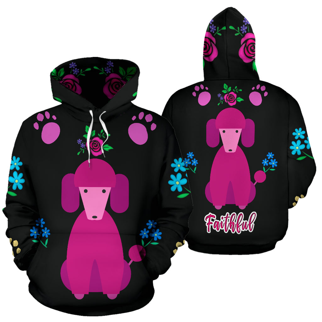 Faithful Poodle Dog All Over Print Hoodie Cute Poodles Dogs - Top Content | POD Collection | Free Shipping