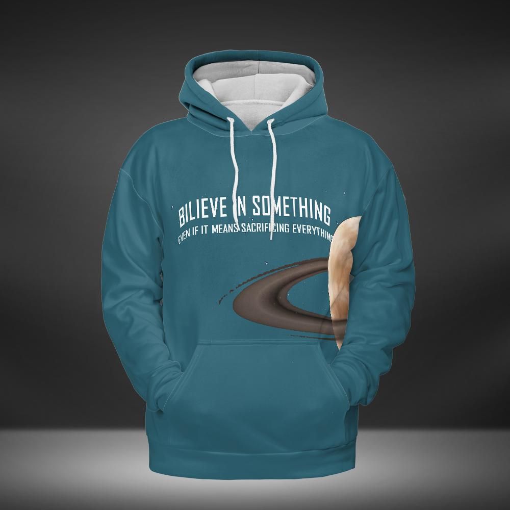 Believe in Something Hoodie